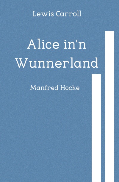 'Cover von Alice in’n Wunnerland'-Cover