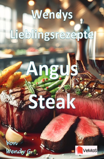 'Cover von Wendys Lieblingsrezepte – Angus Steak'-Cover