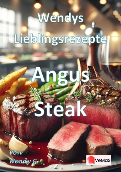 'Cover von Wendys Lieblingsrezepte – Angus Steak'-Cover