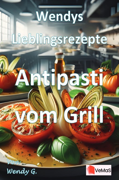 'Cover von Wendys Lieblingsrezepte – Antipasti vom Grill'-Cover