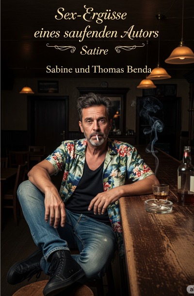 'Cover von Sex-Ergüsse eines saufenden Autors'-Cover