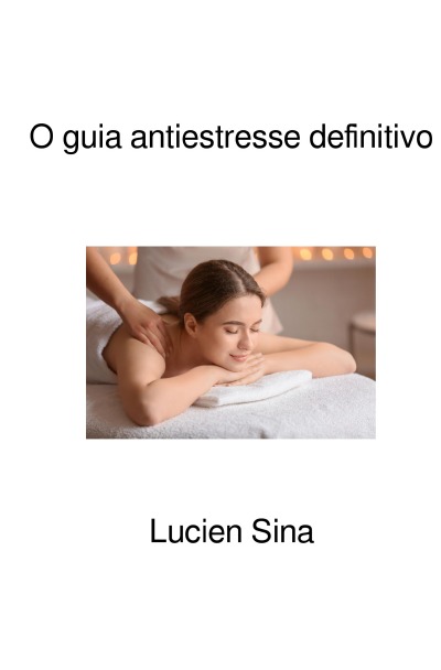'Cover von O guia antiestresse definitivo'-Cover
