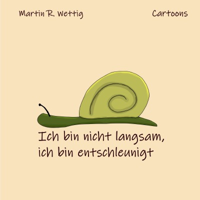 'Cover von Ich bin nicht langsam, ich bin entschleunigt'-Cover