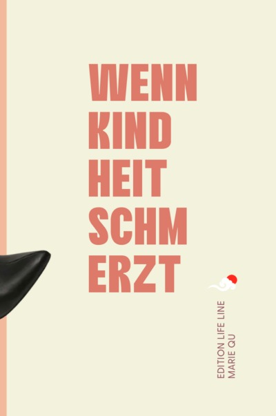 'Cover von Wenn Kindheit schmerzt'-Cover