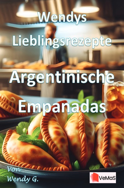 'Cover von Wendys Lieblingsrezepte – Argentinische Empanadas'-Cover