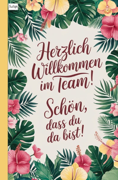 'Cover von Herzlich Willkommen im Team! Schön, dass du da bist!'-Cover
