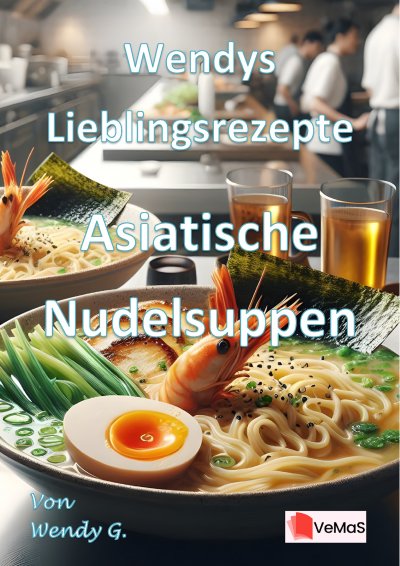 'Cover von Wendys Lieblingsrezepte – Asiatische Nudelsuppen'-Cover