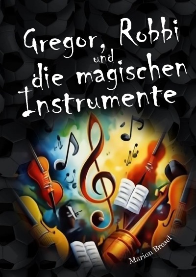 'Cover von Gregor, Robbi und die magischen Instrumente'-Cover