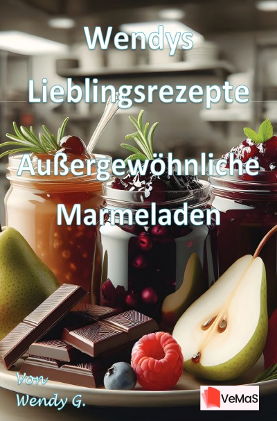 'Cover von Wendys Lieblingsrezepte – Außergewöhnliche Marmeladen'-Cover