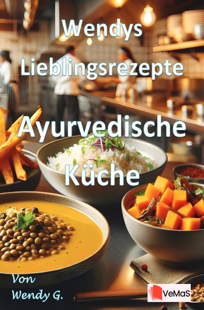 'Cover von Wendys Lieblingsrezepte – Ayurvedische Küche'-Cover