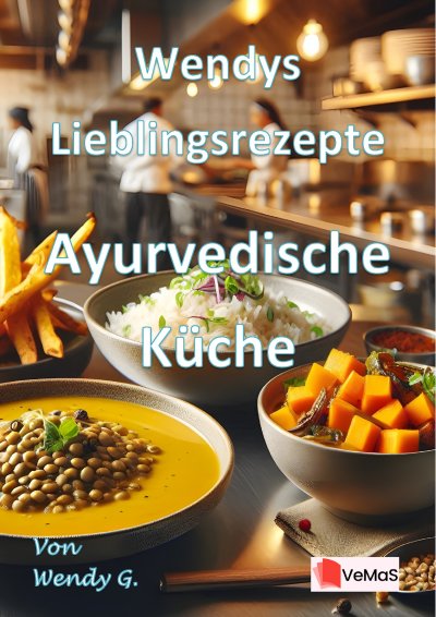 'Cover von Wendys Lieblingsrezepte – Ayurvedische Küche'-Cover