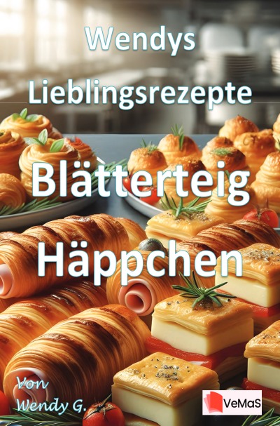 'Cover von Wendys Lieblingsrezepte – Blätterteig Häppchen'-Cover