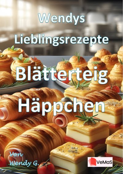 'Cover von Wendys Lieblingsrezepte – Blätterteig Häppchen'-Cover