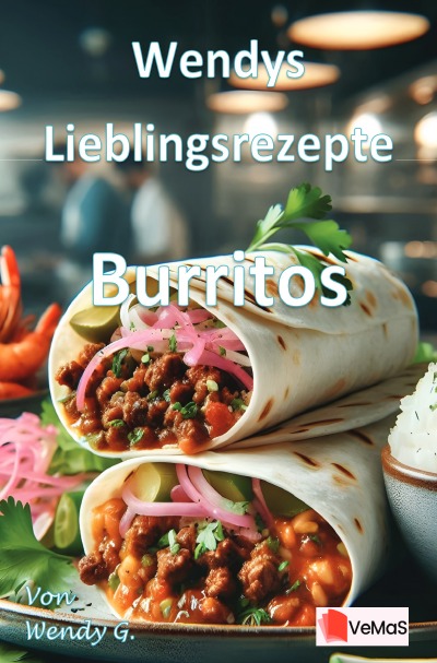 'Cover von Wendys Lieblingsrezepte – Burritos'-Cover