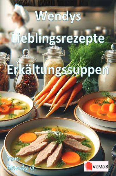 'Cover von Wendys Lieblingsrezepte – Erkältungssuppen'-Cover
