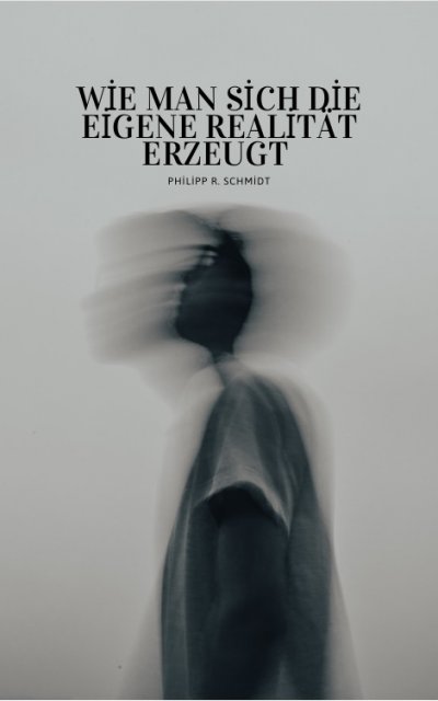 'Cover von Wie man sich die eigene Realität erzeugt'-Cover