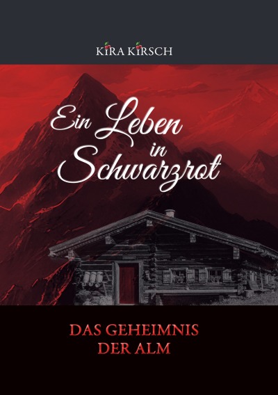 'Cover von Ein Leben in Schwarzrot – Das Geheimnis der Alm'-Cover
