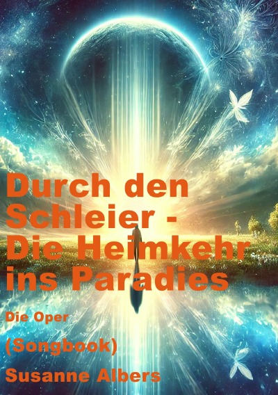 'Cover von Durch den Schleier – Die Heimkehr ins Paradies – Die Oper'-Cover