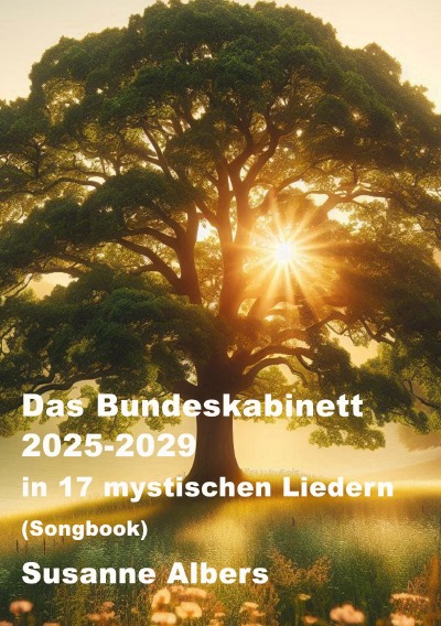 'Cover von Das Bundeskabinett 2025-2029 in 17 mystischen Liedern'-Cover