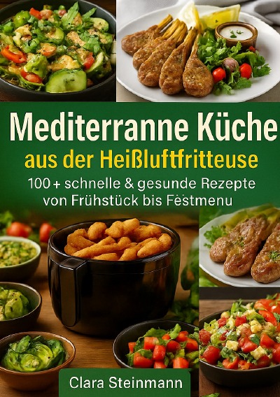 'Cover von Mediterrane Küche aus der Heißluftfritteuse'-Cover