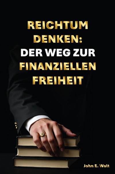'Cover von Reichtum Denken: Der Weg zur finanziellen Freiheit'-Cover