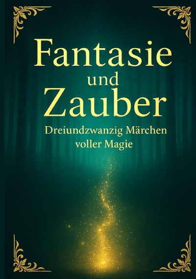 'Cover von Fantasie-und-Zauber-23-Märchen-voller-Magie'-Cover