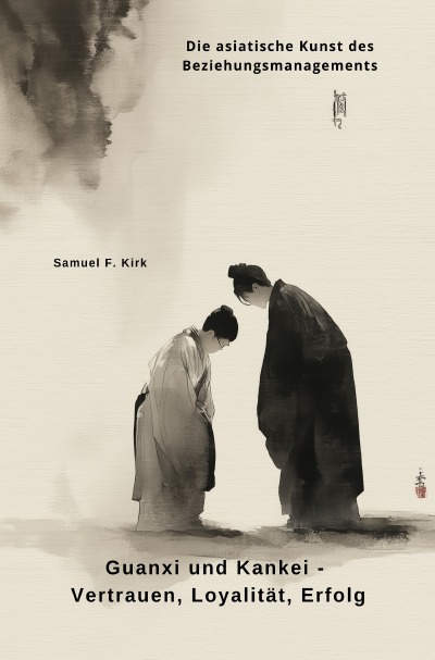 'Cover von Guanxi und Kankei – Vertrauen, Loyalität, Erfolg'-Cover