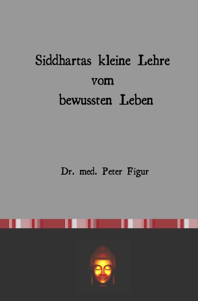 'Cover von Siddhartas kleine Lehre vom bewussten Leben'-Cover