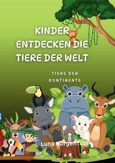 'Cover von Kinder entdecken die Tiere der Welt'-Cover