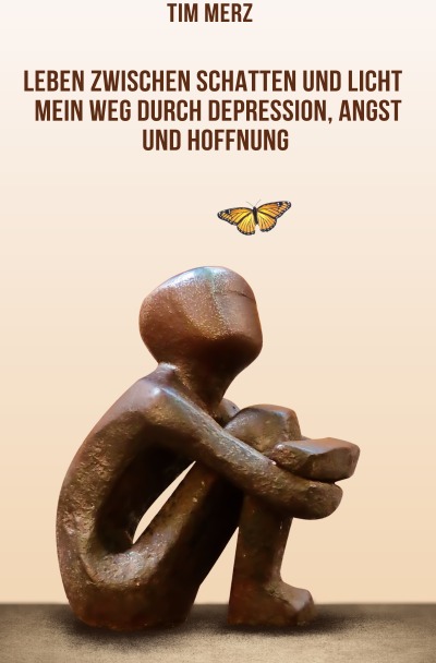 'Cover von Leben zwischen Schatten und Licht Mein Weg durch Depression, Angst und Hoffnung'-Cover