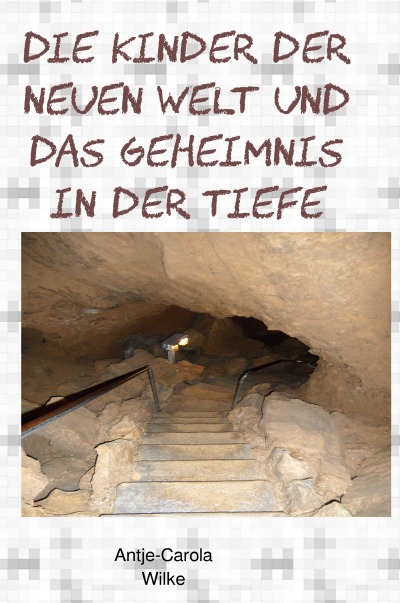'Cover von Die Kinder der neuen Welt und das Geheimnis in der Tiefe'-Cover