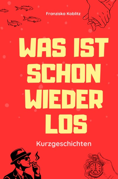 'Cover von Was ist schon wieder los'-Cover