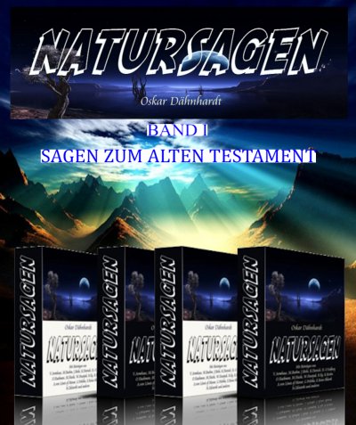 'Cover von Natursagen. Eine Sammlung naturdeutender Sagen, Märchen, Fabeln und Legenden. Herausgegeben von Oskar Dähnhardt. 1. Band. Sagen zum alten Testament.'-Cover