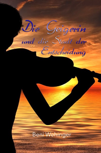 'Cover von Die Geigerin und die Stadt der Entscheidung'-Cover