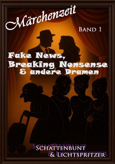 'Cover von Fake News, Breaking Nonsense & andere Dramen Band 1'-Cover
