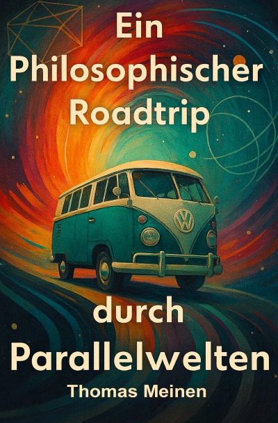 'Cover von Ein Philosophischer Roadtrip Durch Parallelwelten'-Cover