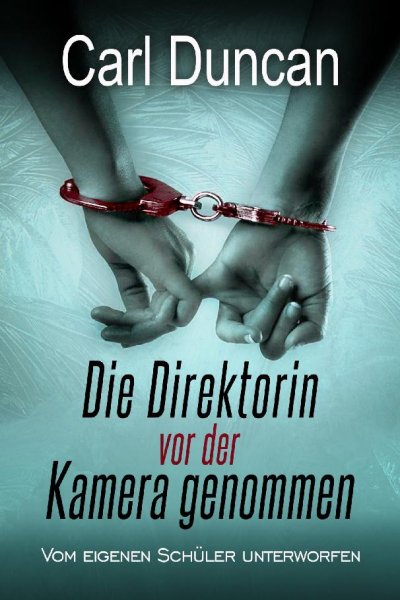 'Cover von Die Direktorin vor der Kamera genommen'-Cover