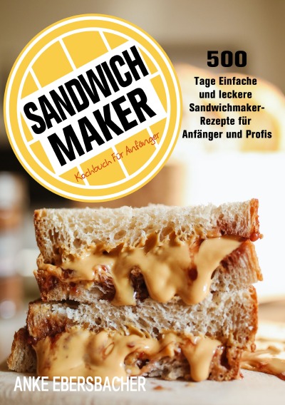 'Cover von Sandwichmaker Kochbuch Für Anfänger'-Cover