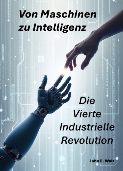 'Cover von Von Maschinen zu Intelligenz: Die Vierte Industrielle Revolution'-Cover