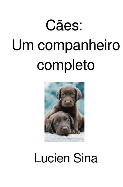 'Cover von Cães: Um companheiro completo'-Cover