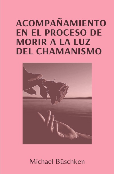 'Cover von Acompañamiento en el  proceso de morir a la luz del  chamanismo'-Cover