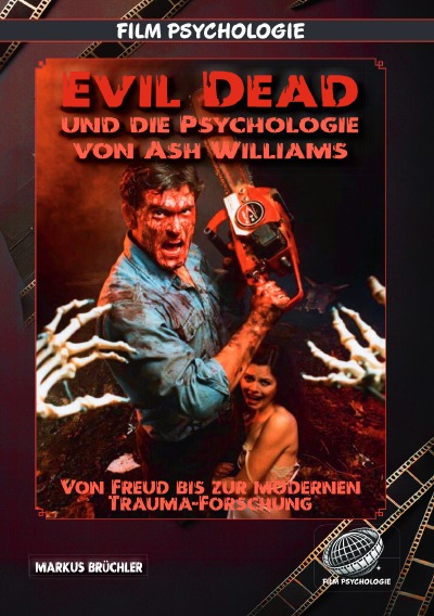 'Cover von Evil Dead – Die Psychologie von Ash Williams (Film Psychologie)'-Cover