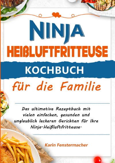 'Cover von Ninja Heißluftfritteuse Kochbuch für die Familie'-Cover
