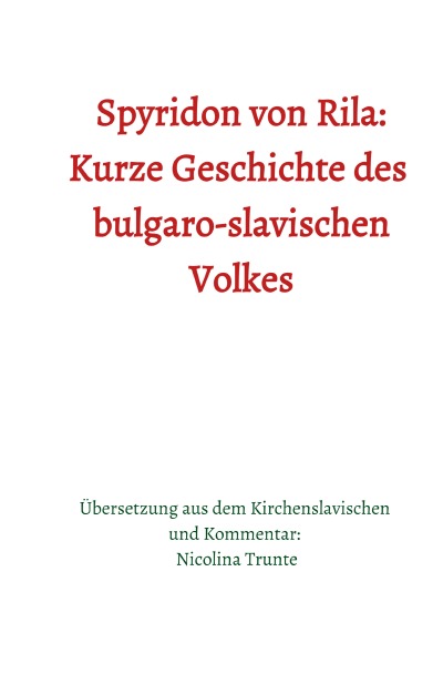 'Cover von Spyridon von Rila: Kurze Geschichte des bulgaro-slavischen Volkes'-Cover