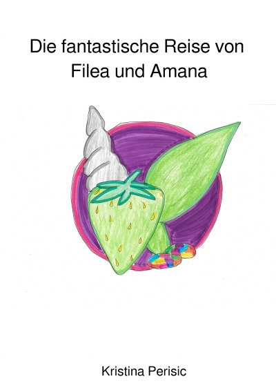 'Cover von Die fantastische Reise von Filea und Amana'-Cover