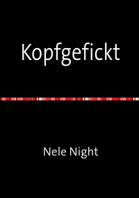 Kopfgefickt - Nele Night