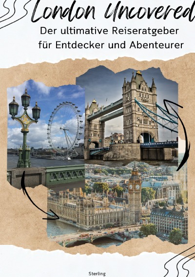 'Cover von London Uncovered I Der ultimative Reiseratgeber für Entdecker und Abenteurer'-Cover