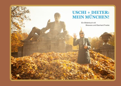 'Cover von Uschi + Dieter: Mein München!'-Cover