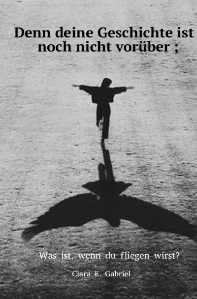 'Cover von Denn deine Geschichte ist noch nicht vorüber ;'-Cover