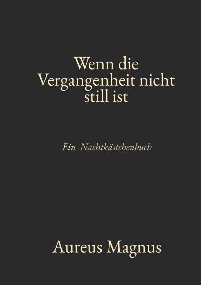 'Cover von Wenn die Vergangenheit nicht still ist'-Cover